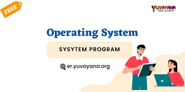 Types of system programs in os | Engineer's Portal