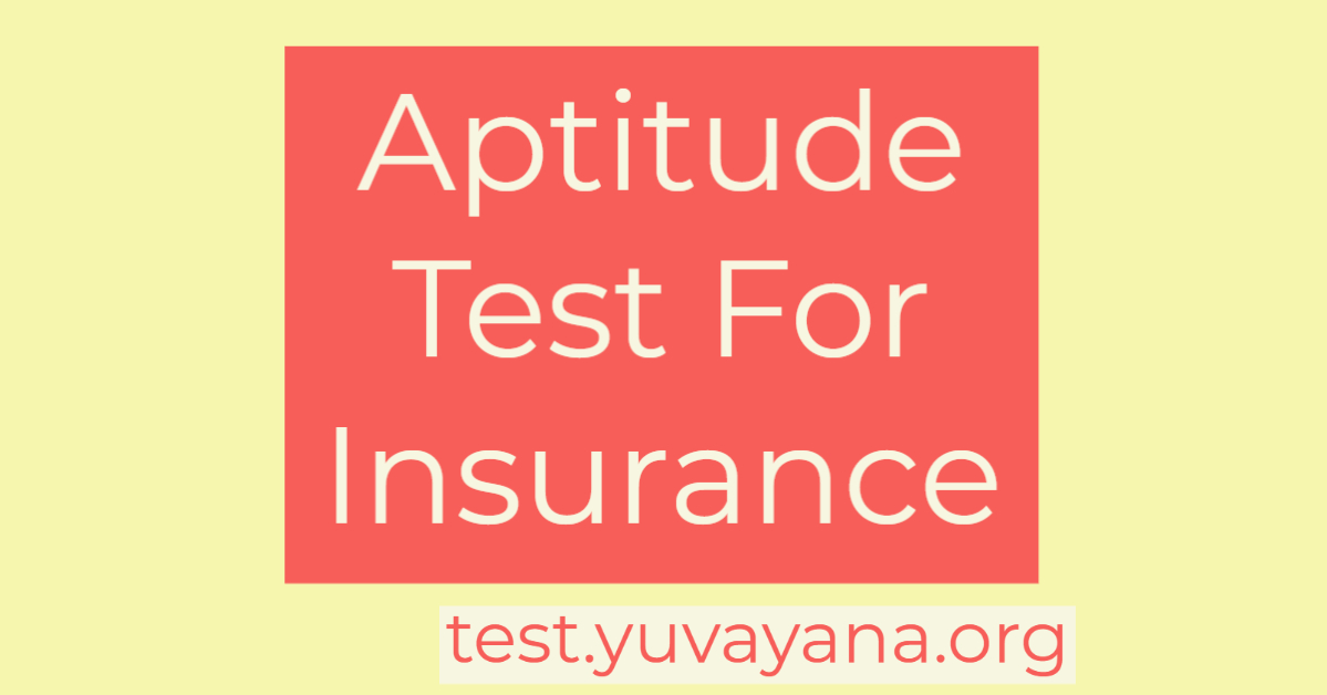 Insurance Company Aptitude Test