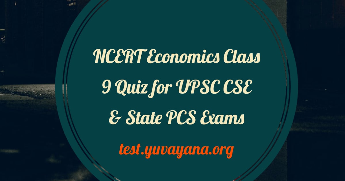 ncert-economics-class-9-quiz-for-upsc-cse-state-pcs-exams-free