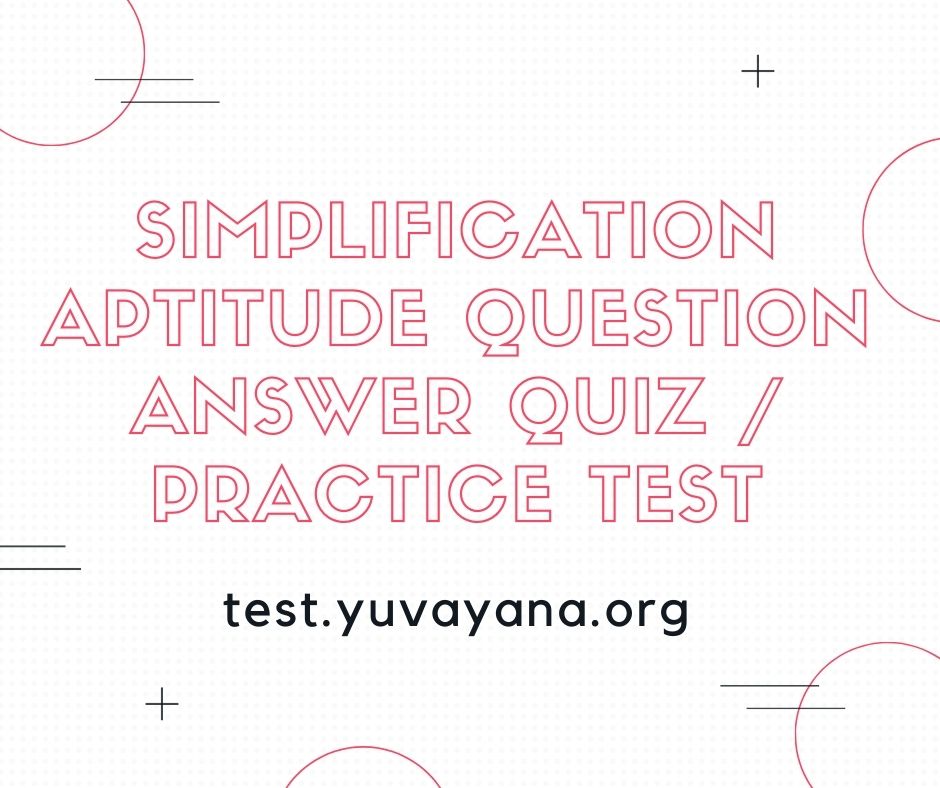 simplification-aptitude-question-answer-quiz-practice-test