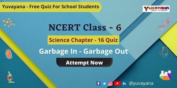 ncert-class-6-science-chapter-16-mcq-quiz-garbage-in-garbage-out