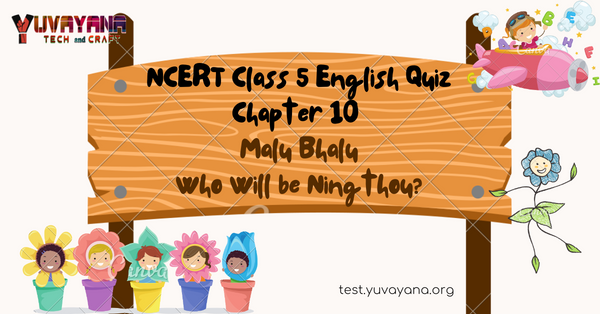 class 5 english chapter 10 who will be ningthou