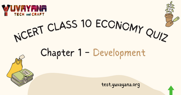 NCERT Class 10 Economics Chapter 1 MCQ Quiz With Answers – Development