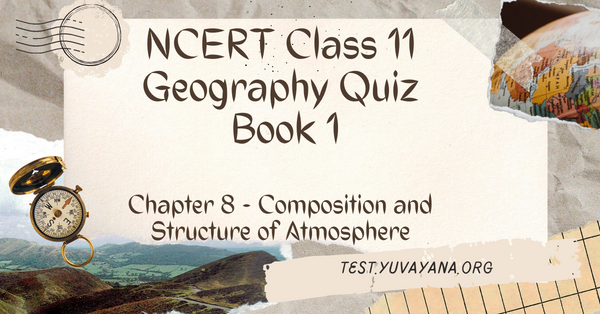 NCERT Class 11 Geography Book 1 Chapter 8 MCQ Quiz With Answers ...