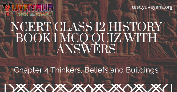 NCERT Class 12 History Book 1 Chapter 4 MCQ Quiz With Answers ...