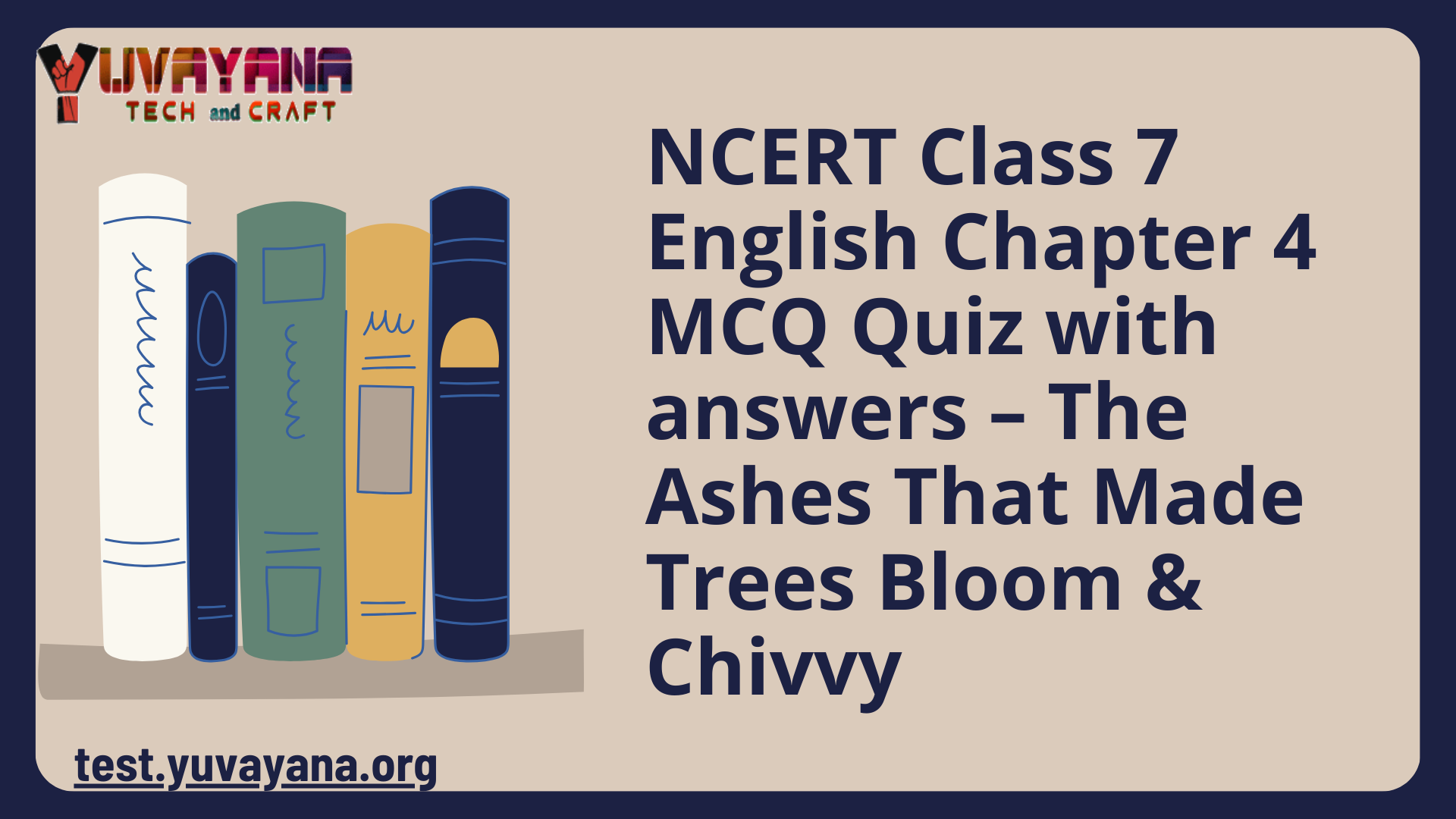 NCERT Class 7 English Chapter 4 MCQ Quiz With Answers – The Ashes That ...