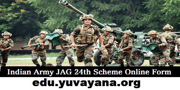 Indian Army JAG 24th Scheme (Lawyer) Online Form 2019 | Yuvayana