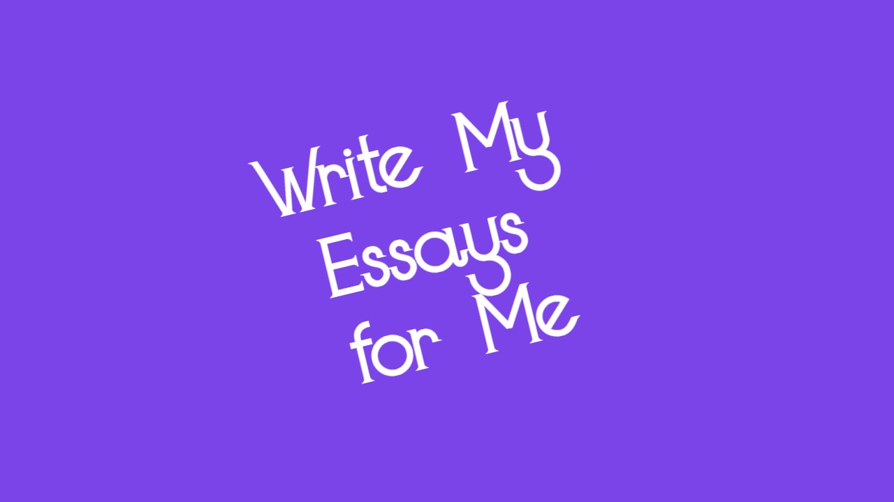 write my essays for free